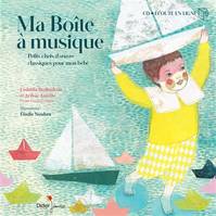 21, Ma boîte à musique, Petits chefs d'oeuvre classiques pour mon bébé