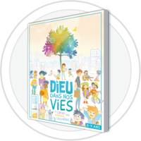 Dieu dans nos vies  Cahier bonnes nouvelles, Livre-fichier enfant