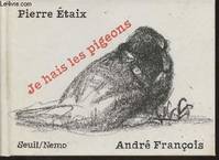 Je hais les pigeons (Collection 