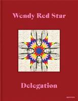 Wendy Red Star Delegation /anglais