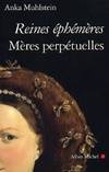 Reines éphémères mères perpétuelles, Catherine de Médicis, Marie de Médicis, Anne d'Autriche