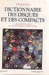Dictionnaire des disques et des compacts guide critique de la musique classique enregistrée, guide critique de la musique classique enregistrée