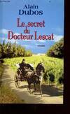 Le secret du Docteur Lescat, roman