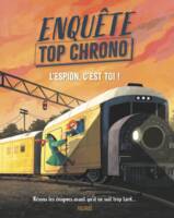 Enquêtes TOP CHRONO L'espion, c'est toi !