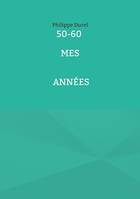 50-60 Mes années