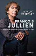 François Jullien, Une aventure qui a dérangé la philosophie