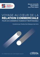 Voyage au coeur de la relation commerciale, Pour un commerce humain et responsable