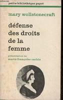 Défense des droits de la femme - Collection petite bibliothèque payot n°273.