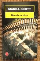 MORALE A ZERO, roman