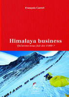 Himalaya business - Qu'avons-nous fait des 8000 ?