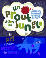 Un prout dans la jungle, Le pet le plus horrible du monde !