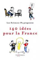 140 IDEES POUR LA FRANCE