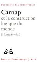 Carnap et la construction du monde