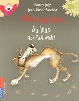 Même pas peur... du loup qui fait wouh !