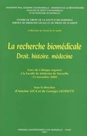 La recherche biomédicale, droit, histoire, médecine