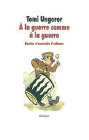 À la guerre comme à la guerre, Dessins et souvenirs d'enfance