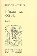 L'érable au coeur - récit, récit