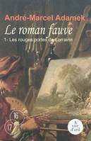 Le roman fauve, 1, Les rouges portes de Lorraine