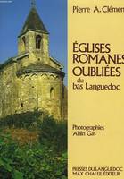 Eglises romanes oubliees du bas-languedoc