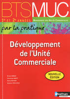 Développement de l'Unité Commerciale - BTS MUC 1re et 2e années BTS MUC par la pratique élève