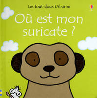 Les tout-doux Usborne : Où est mon suricate ?