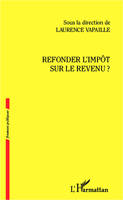 Refonder l'impôt sur le revenu ?