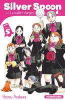 5, Silver Spoon - tome 5