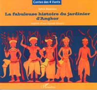 La fabuleuse histoire du jardinier d'Angkor, Inspirée d'une légende khmère