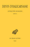 Les antiquités romaines., 6, Antiquités romaines. Tome VI. Livre VI