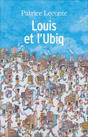 Louis et l'Ubiq