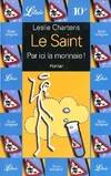 Une aventure du Saint., 5, Par ici la monnaie !