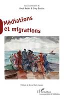 Médiations et migrations, Sous la direction de Amal Nader & Jimy Boulos