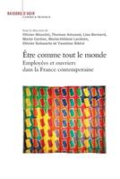 Être comme tout le monde, Employées et ouvriers dans la france contemporaine