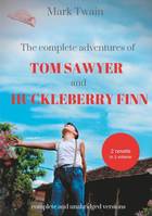 The adventures of Tom Sawyer; and The adventures of Huckleberry Finn, Two Novels in One Volume