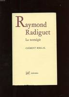 Raymond Radiguet, la nostalgie, la nostalgie