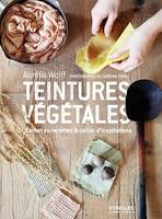Teintures végétales, Carnet de recettes et cahier d'inspirations