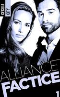 1, Alliance Factice - Tome 1
