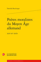 Poètes moralistes du Moyen âge allemand, Xiiie-xve siècle