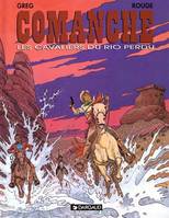 14, Comanche - Tome 14 - Les Cavaliers du Rio perdu