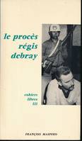 Le procès Régis Debray