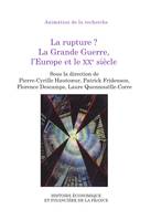 La rupture ? La Grande Guerre, l’Europe et le XXe siècle, Cycle de journées d’études Les Finances, un ministère en guerre, un ministère dans la guerre