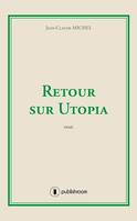 Retour sur Utopia, Essai