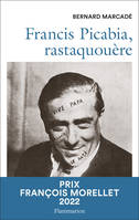 Francis Picabia, rastaquouère, Rastaquouère