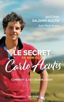 Le secret de mon fils, Carlo Acutis, Comment il est devenu saint