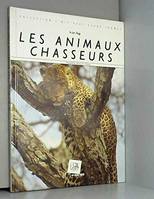 Les animaux chasseurs