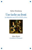 Une tache au front, La bâtardise aux XVIe et XVIIe siècles