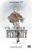 To Your Eternity Chapitre 177 (1), Ce qu'il veut (4)