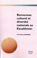 Renouveau culturel et diversité nationale au Kazakhstan