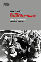 Le public comme partenaire, Interventions esthétiques et politiques, 1949-1967