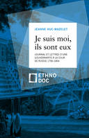 JE SUIS MOI, ILS SONT EUX. - JOURNAL ET LETTRES D'UNE GOUVERNANTE A LA COUR DE RUSSIE, 1790-1804, Journal et lettres d'une gouvernante à la cour de Russie, 1790-1804